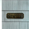 "Please Close The Gate" Brass Door Sign Plaque - Antique Brass Finish